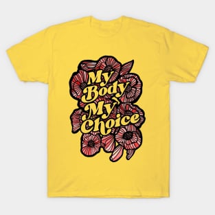 My Body My Choice T-Shirt